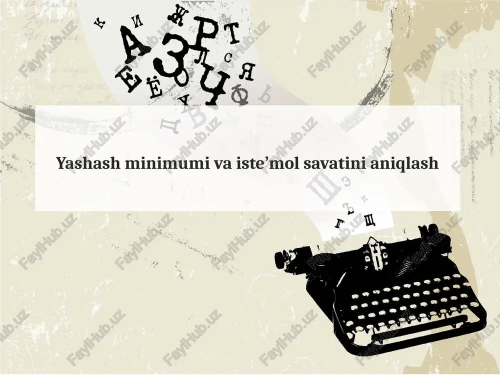 yashash minimumi va iste'mol savati — PPTX