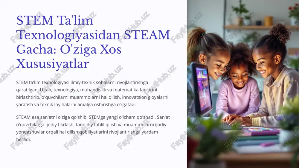 stem ta'lim texnologiyasidan steam gacha: o'ziga xos xususiyatlar — PPTX