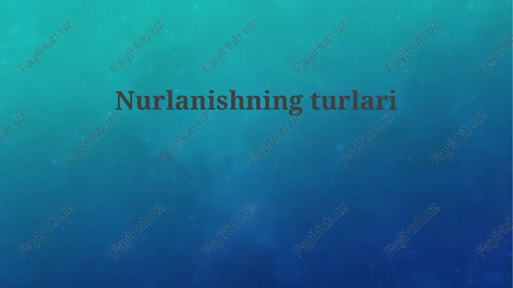 nurlanishning turlari — PPTX