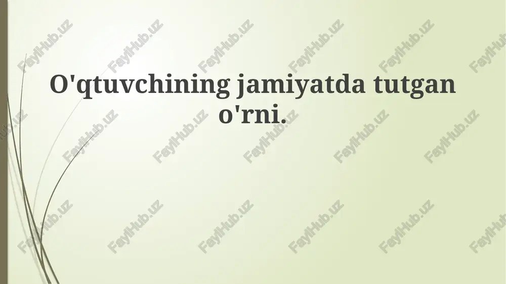 o'qituvchining jamiyatdagi o'rni — PPTX