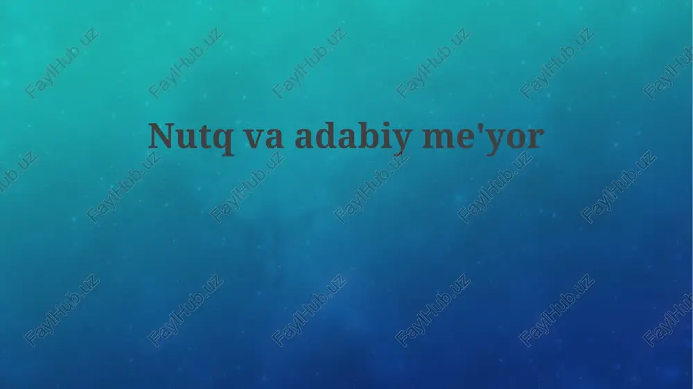 nutq va adabiy me'yor tushunchasi — PPTX