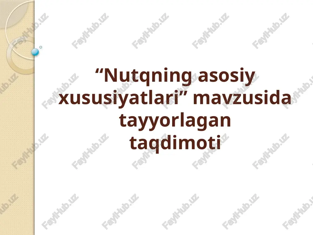 nutqning asosiy xususiyatlari — PPTX