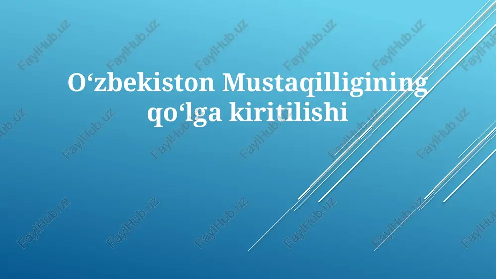 oʻzbekiston mustaqilligining qoʻlgakiritilishi — PPTX