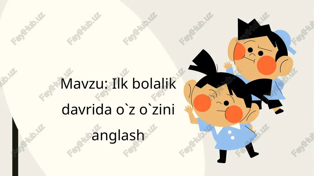 ilk bolalik davrida o`z o`zini anglash — PPTX