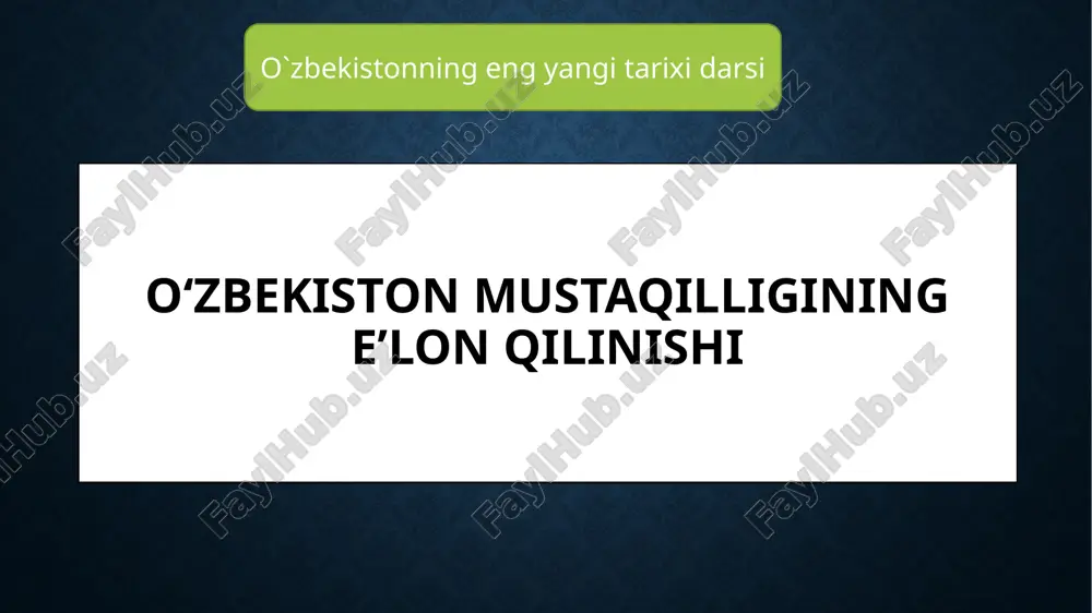 oʻzbekiston mustaqilligining eʼlon qilinishi — PPTX