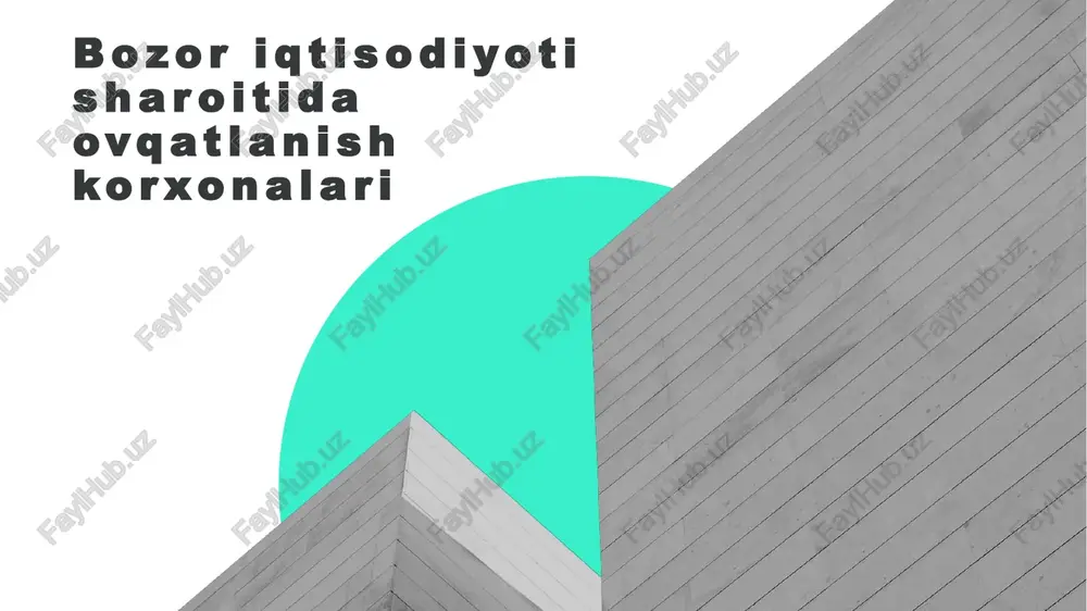 bozor iqtisodiyoti sharoitida ovqatlanish korxonalari — PPTX