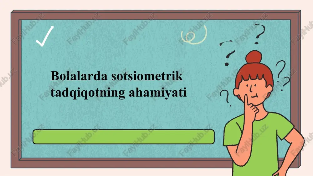 bolalarda sotsiometrik tadqiqotning ahamiyati — PPTX