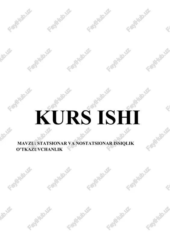statsionar va nostatsionar issiqlik o’tkazuvchanlik — DOCX