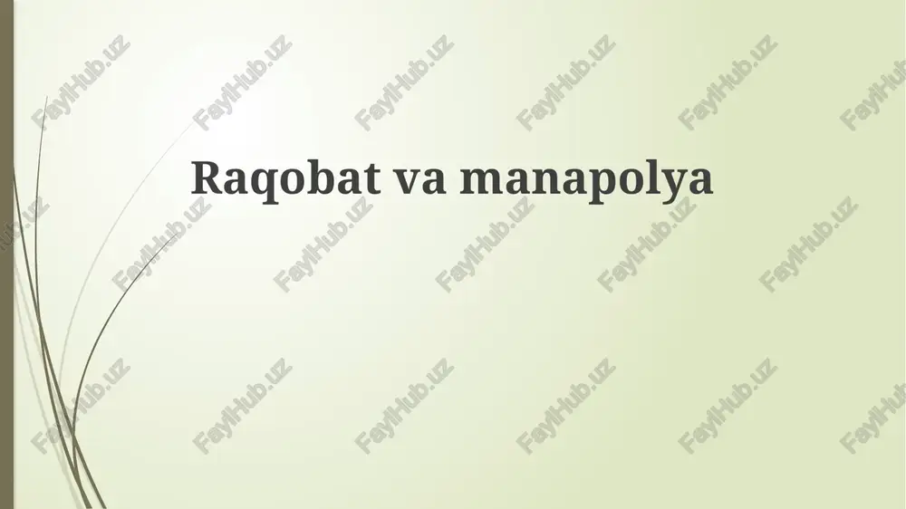 raqobat va monopoliyaga qarshi siyosat — PPTX