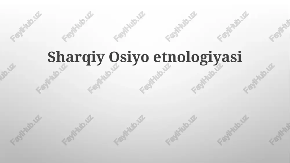 sharqiy osiyo etnologiyasi — PPTX