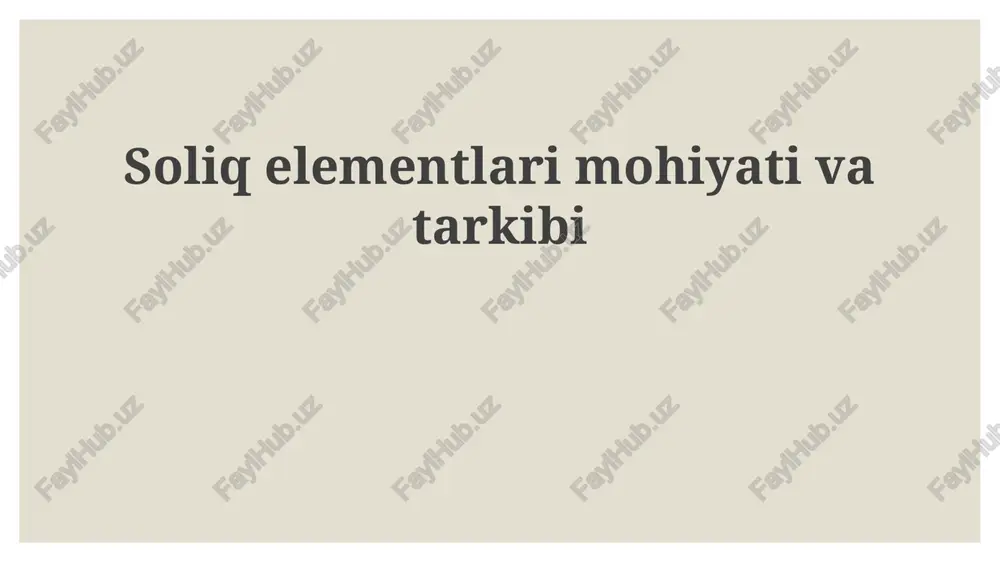 soliq elementlarining mohiyati — PPTX