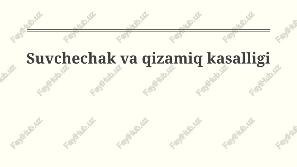 suvchechak va qizamiq kasalligi — PPTX