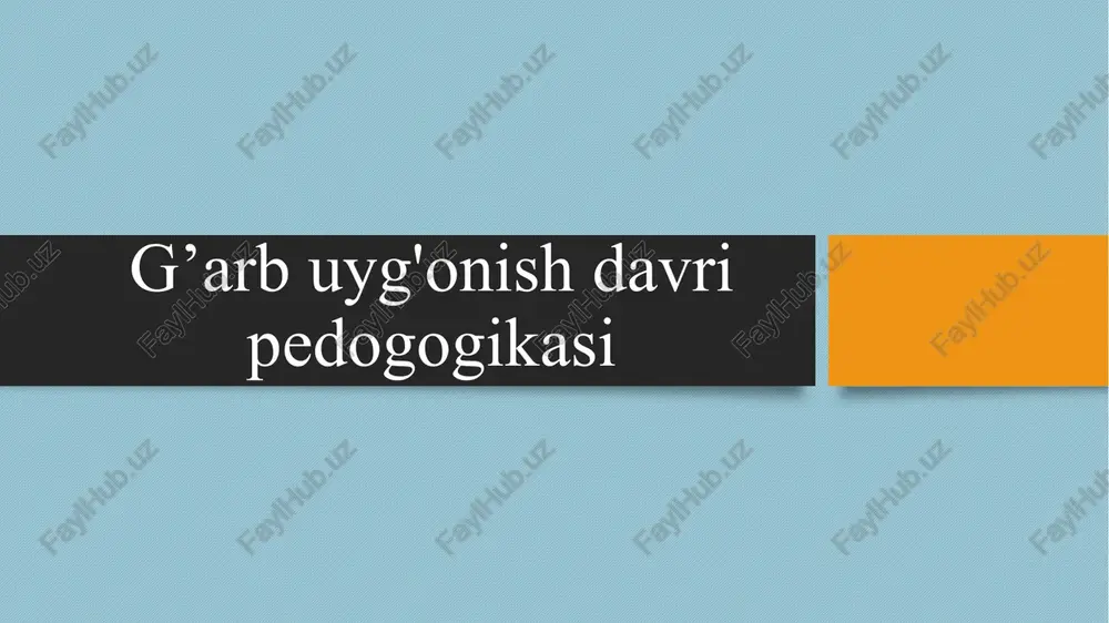 g’arb uyg'onish davri pedogogikasi — PPTX