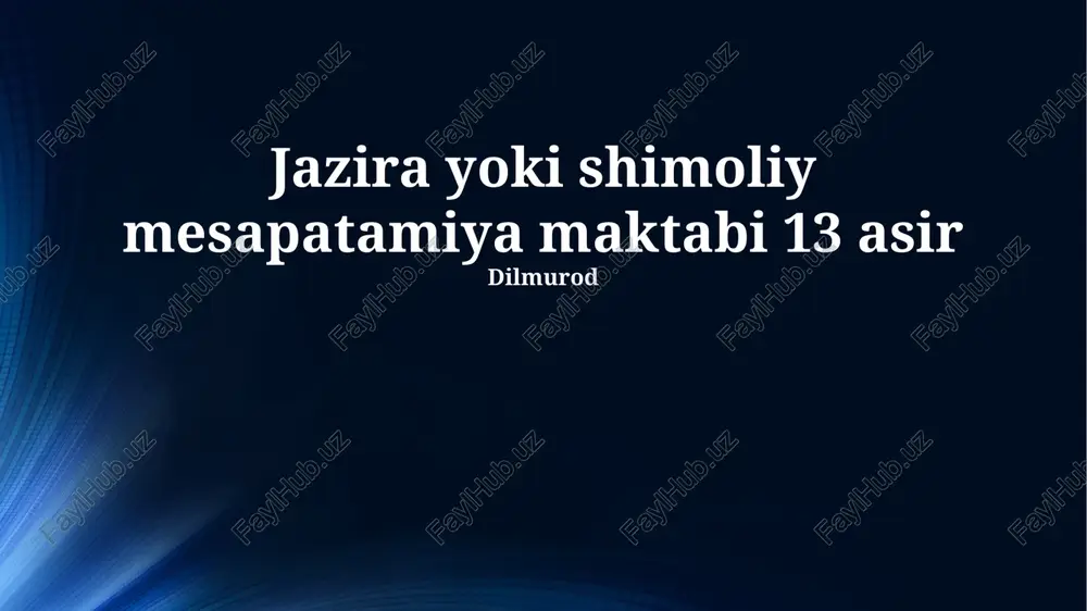 jazira yoki shimoliy mesapatamiya maktabi 13 asir — PPTX