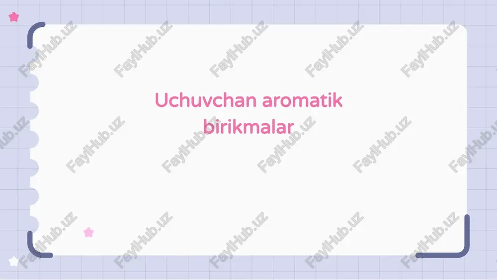 uchuvchi aromatik birikmalar — PPTX