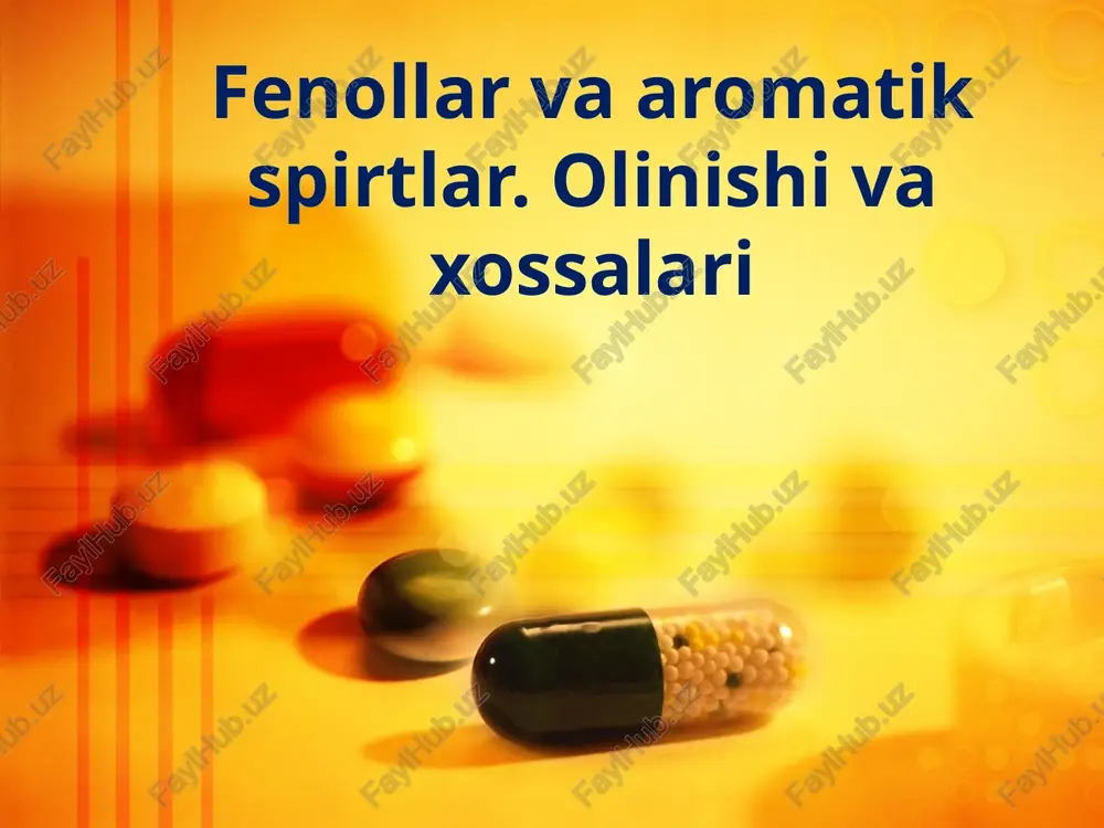 fenollar va aromatik spirtlar. olinishi va xossalari — PPTX