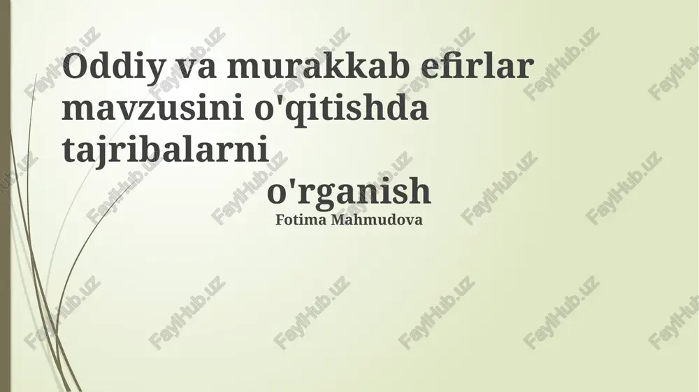 oddiy va murakkab efirlar mavzusini o'qitish — PPTX