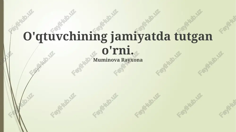 o'qituvchining jamiyatda tutgan o'rni — PPTX