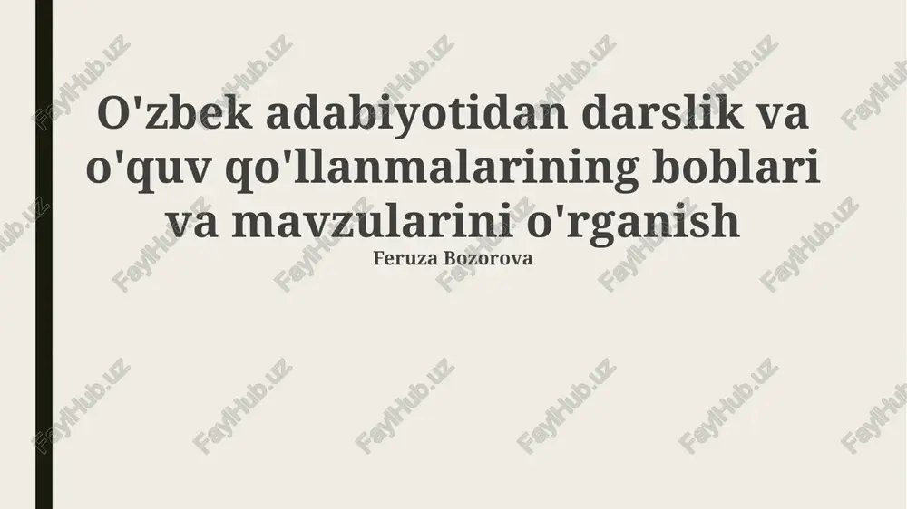 o'zbek adabiyotidan darslik va o'quv qo'llanmalarining boblari va mavzularini o'rganish — PPTX