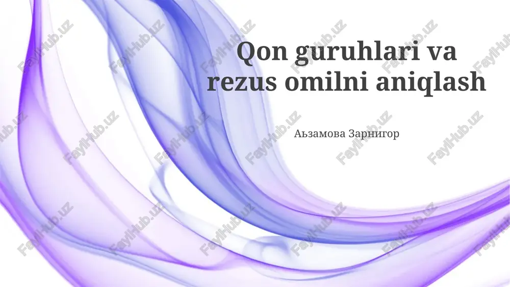 qon guruhlari va rezus omilni aniqlash — PPTX