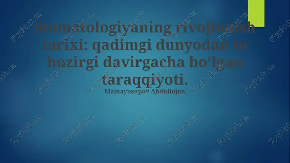 stomatologiyaning rivojlanish tarixi — PPTX