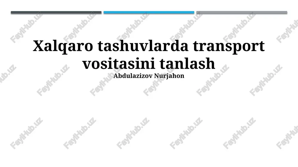 xalqaro tashuvlarda transport vositasini tanlash — PPTX