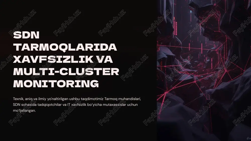 sdn tarmoqlarida xavfsizlik va multi-cluster monitoring — PPTX