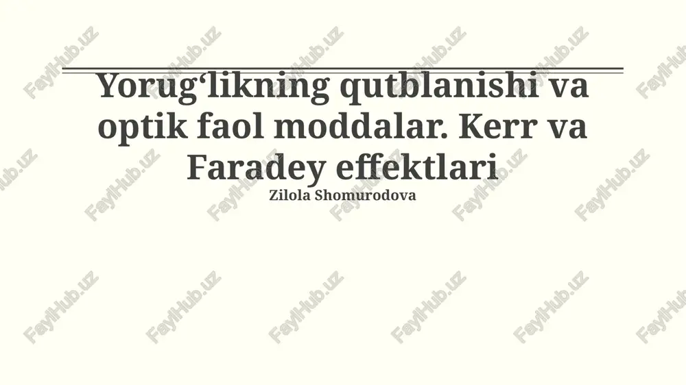 yorug'likning qutblanishi va optik faol moddalar — PPTX