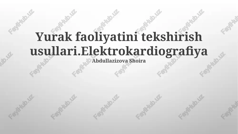 yurak faoliyatini tekshirish usullari. elektrokardiografiya — PPTX