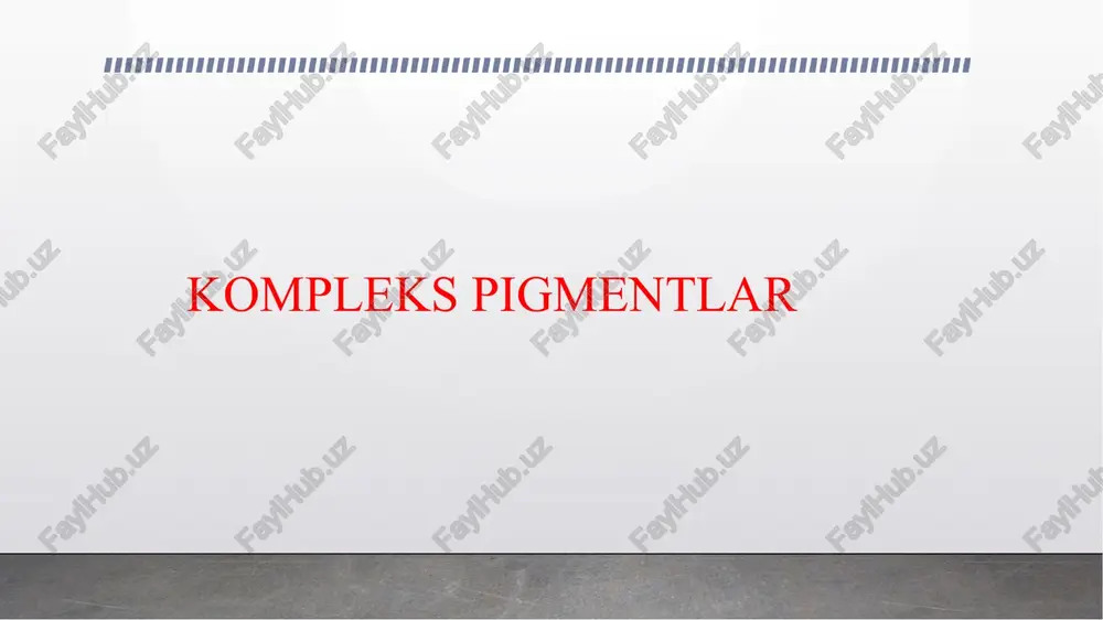 kompleks pigmentlar — PPTX