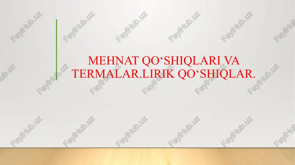 mehnat qo‘shiqlari va termalar.lirik qo‘shiqlar. — PPTX