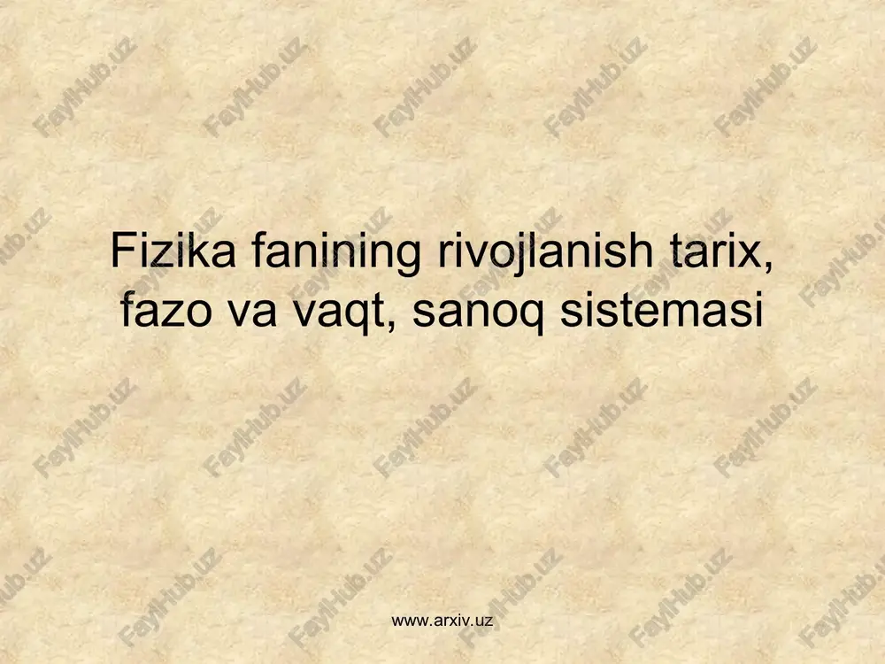 fizika fanining rivojlanishi — PPT