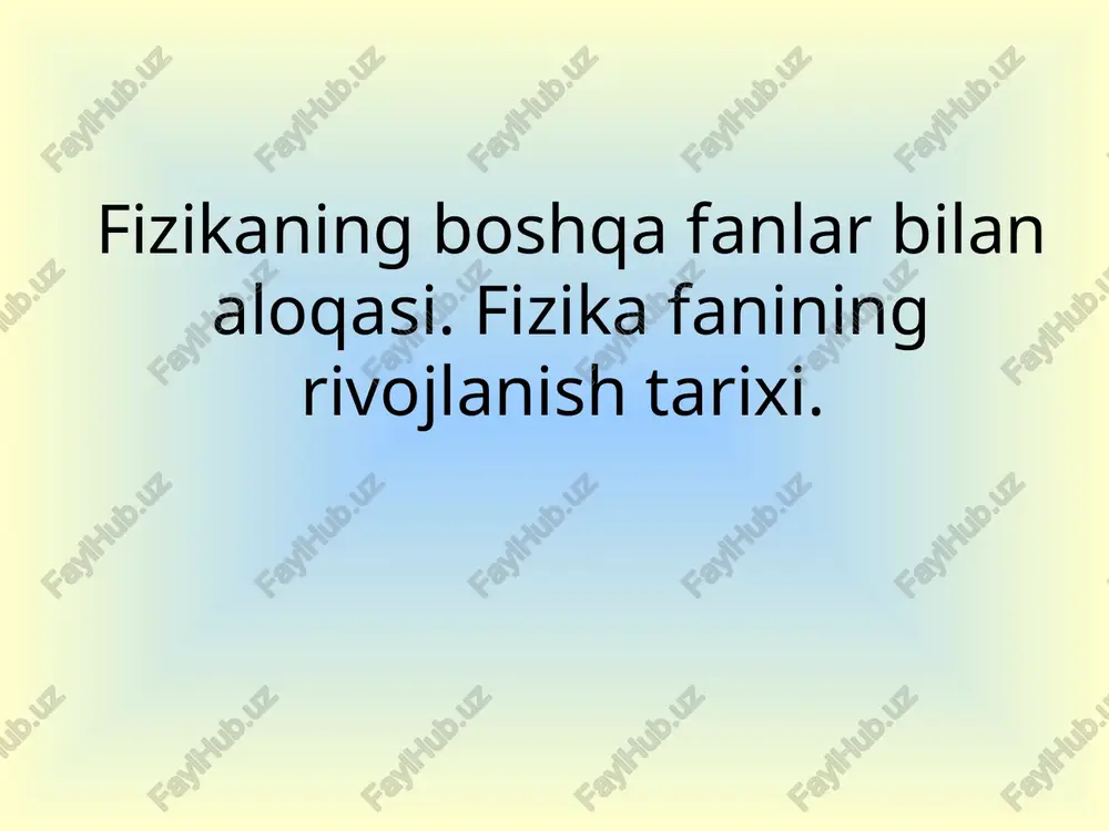 fizika fanining rivojlanish tarixi — PPTX