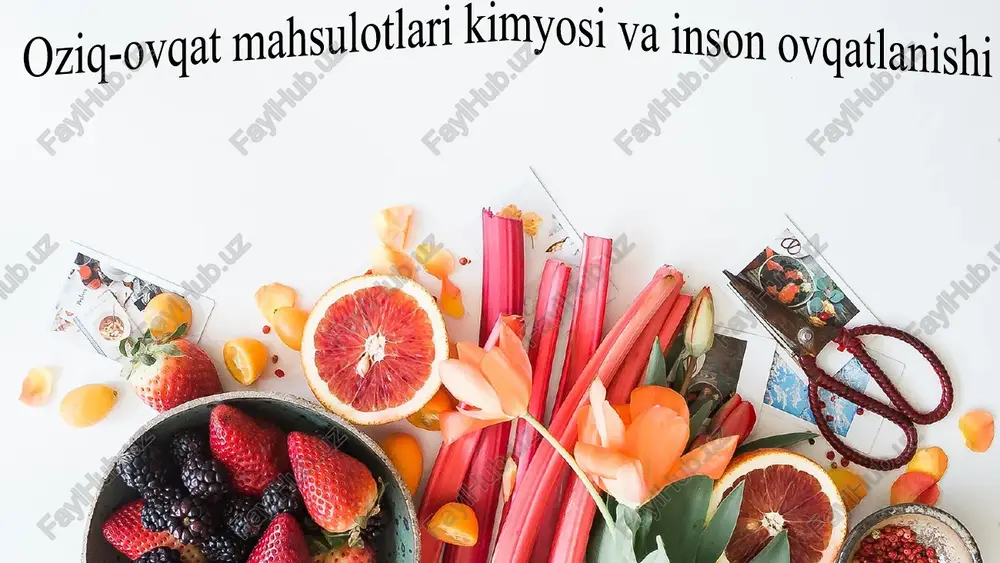oziq-ovqat mahsulotlari kimyosi va inson ovqatlanishi — PPTX