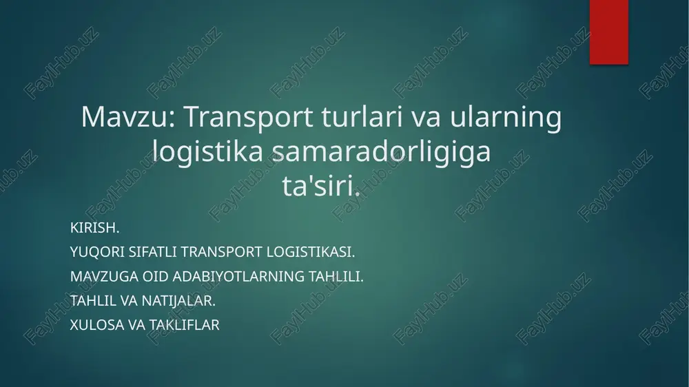 transport turlari va ularning logistika samaradorligigata'siri. — PPTX