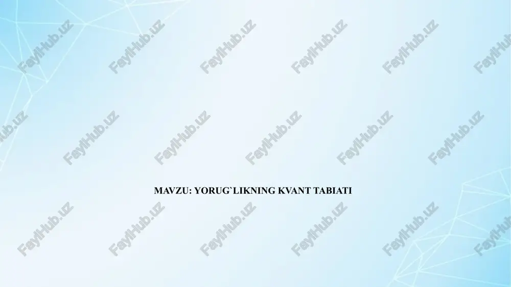 yorug`likning kvant tabiati — PPTX