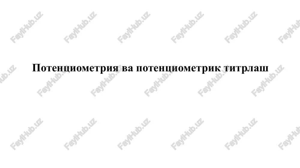 potentsiometriya va potentsiometrik titrlash — PPTX