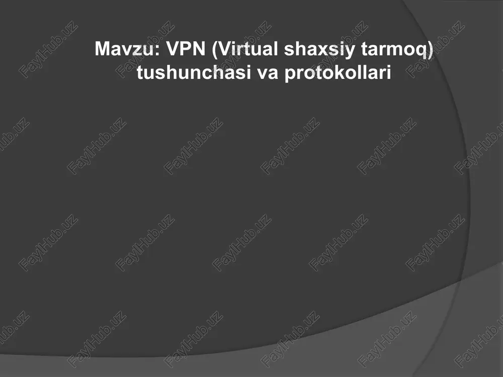 vpn (virtualshaxsiytarmoq)tushunchasivaprotokollari — PPTX