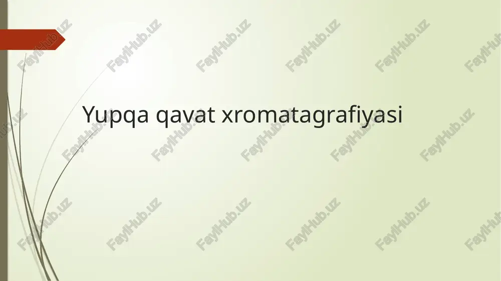 yupqa qavat xromatagrafiyasi — PPTX