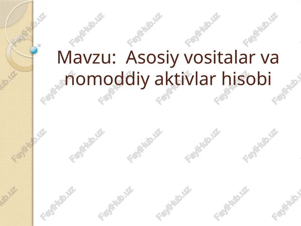 asosiy vositalar va nomoddiy aktivlar hisobi — PPTX