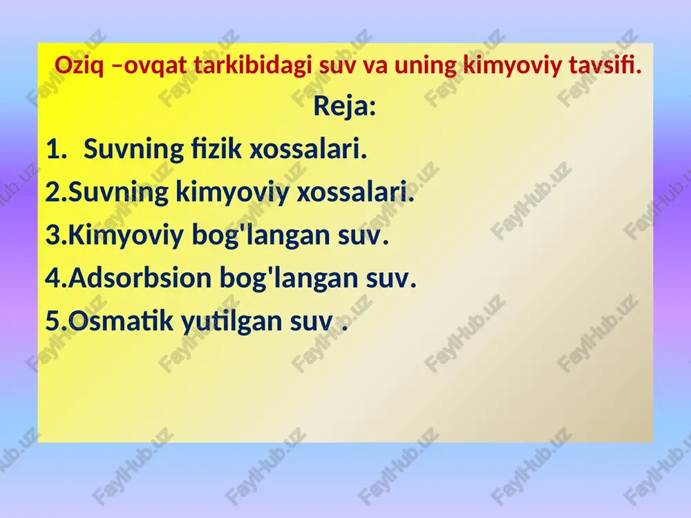 oziq –ovqat tarkibidagi suv va uning kimyoviy tavsifi — PPTX