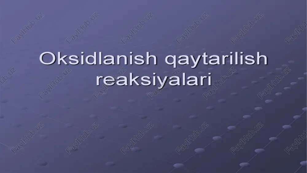 oksidlanish-qaytarilish reaktsiyalari — PPTX