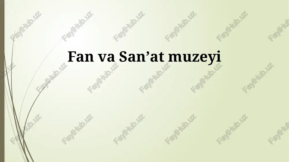 fan va sanʼat muzeyi — PPTX
