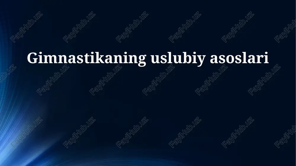 gimnastikaning uslubiy asoslari — PPTX