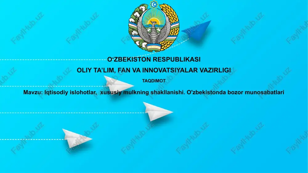 iqtisodiy islohotlar,xususiymulkningshakllanishi.o'zbekistondabozormunosabatlari — PPTX