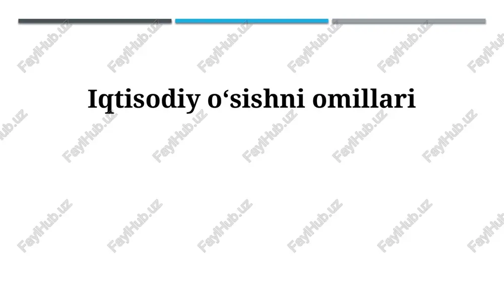iqtisodiy oʻsishni omillari — PPTX