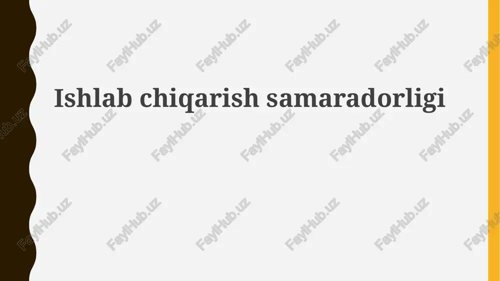 ishlab chiqarish samaradorligi — PPTX