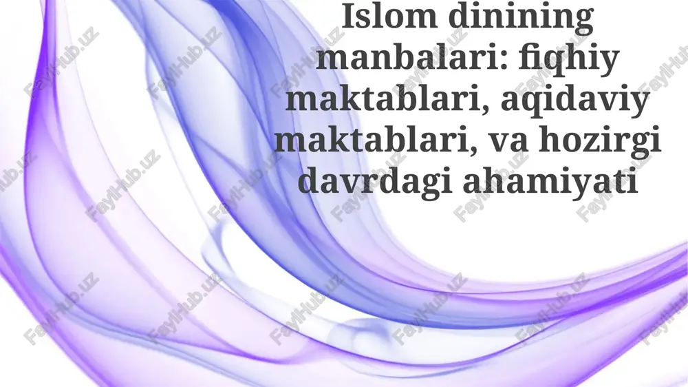 islom manbalari: fiqh mazhablari, aqida maktablari — PPTX