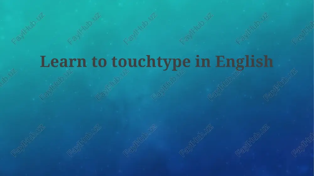 learn to touch type in english — PPTX