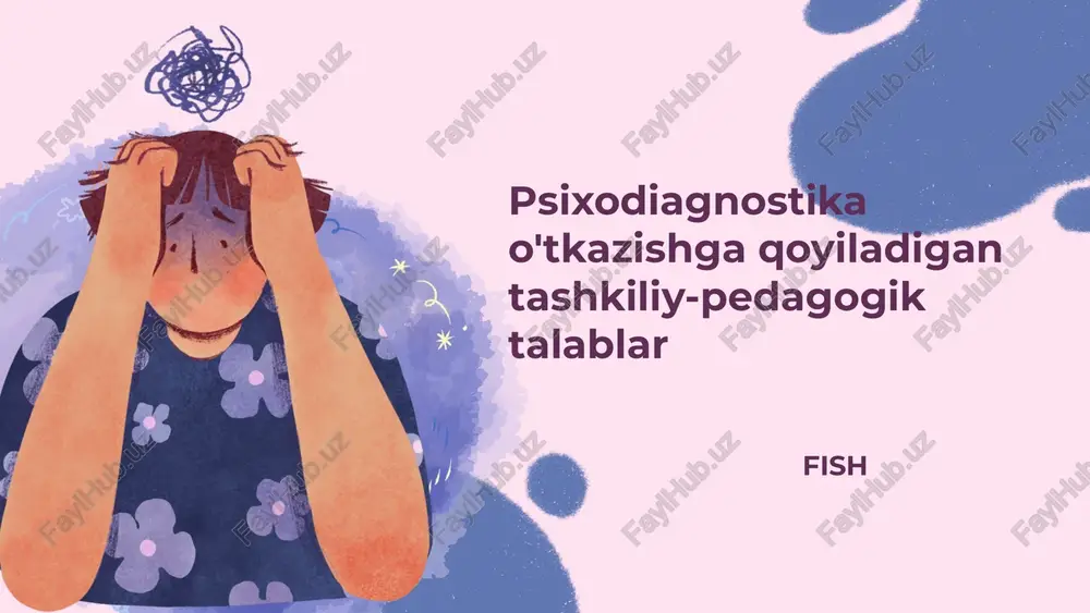 psixodiagnostika o'tkazishga qoyiladigan tashkiliy-pedagogik talablar — PPTX